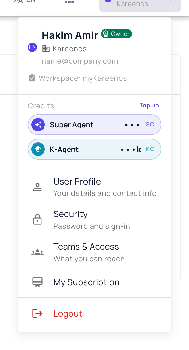 The avatar menu: the account name and workspace at the top, the Credits section with the Super Agent and K-Agent balances and the Top up link, then User Profile, Security, Teams & Access, My Subscription and Logout